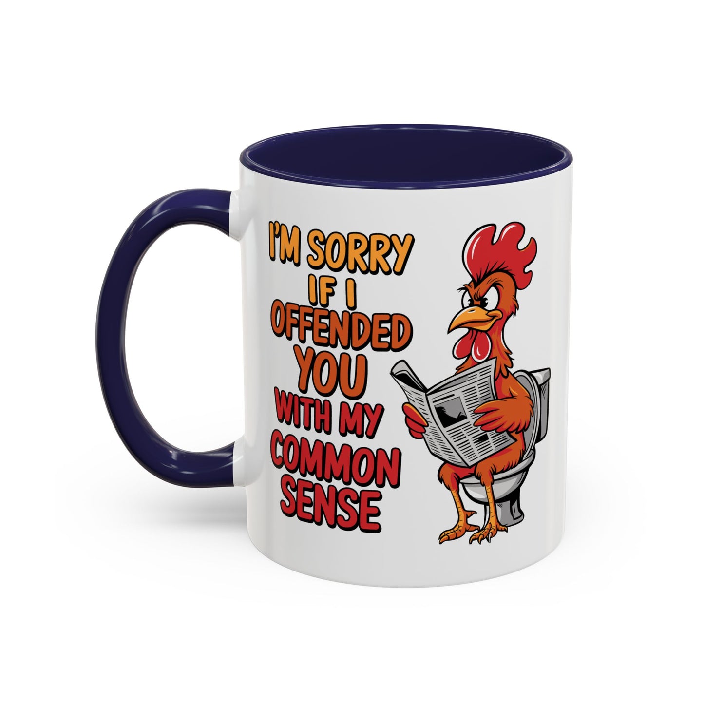 Humor Mug - I'm Sorry If I Offended You
