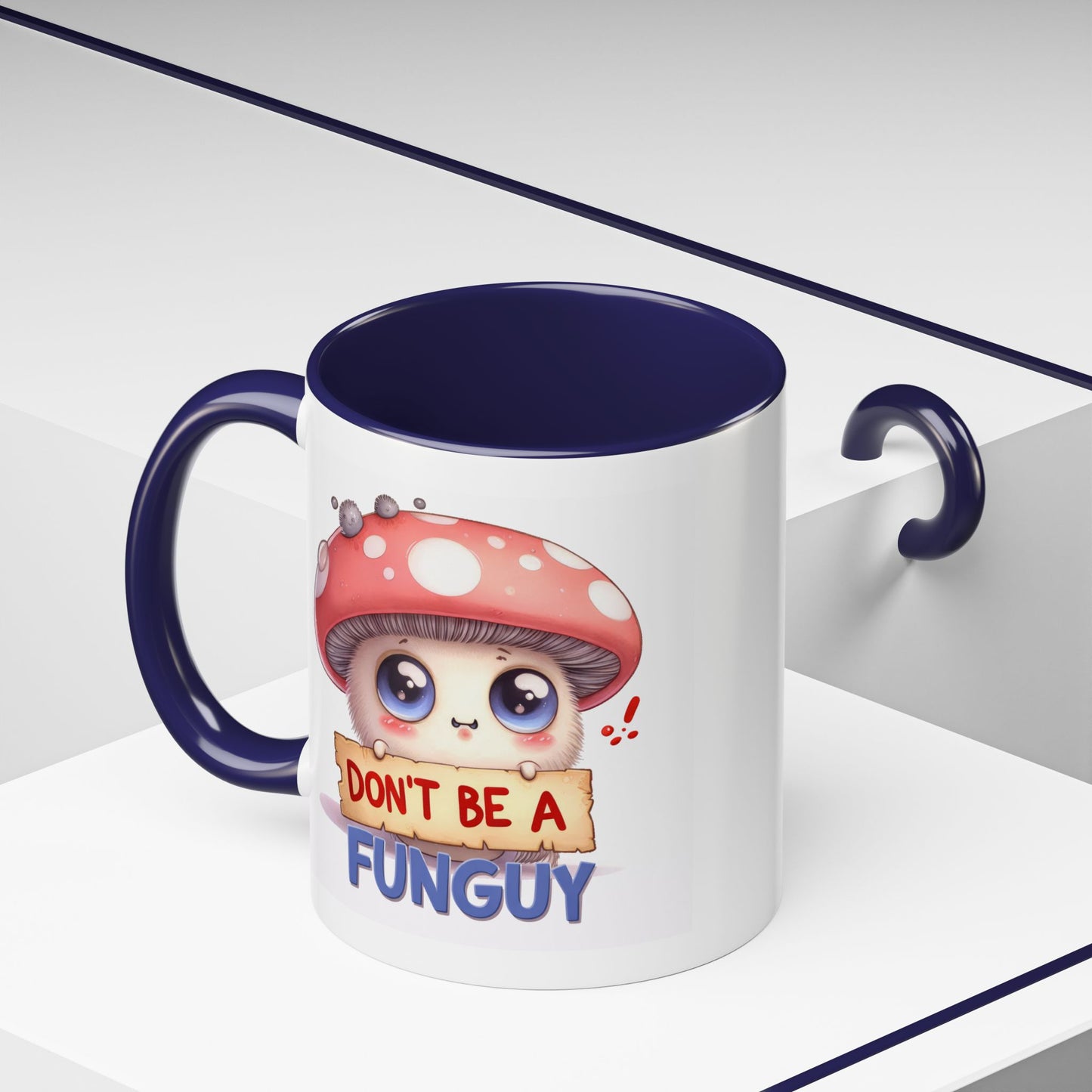 Humor Mug - Don't Be a Funguy