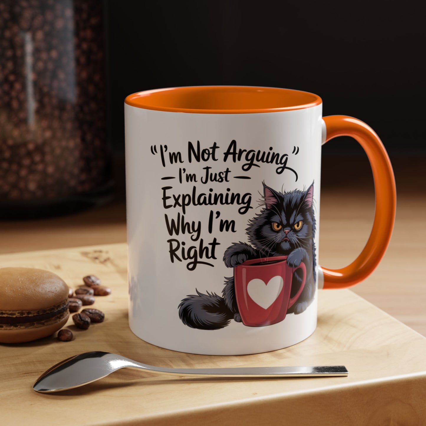 Humor Mug - I Am Not Arguing