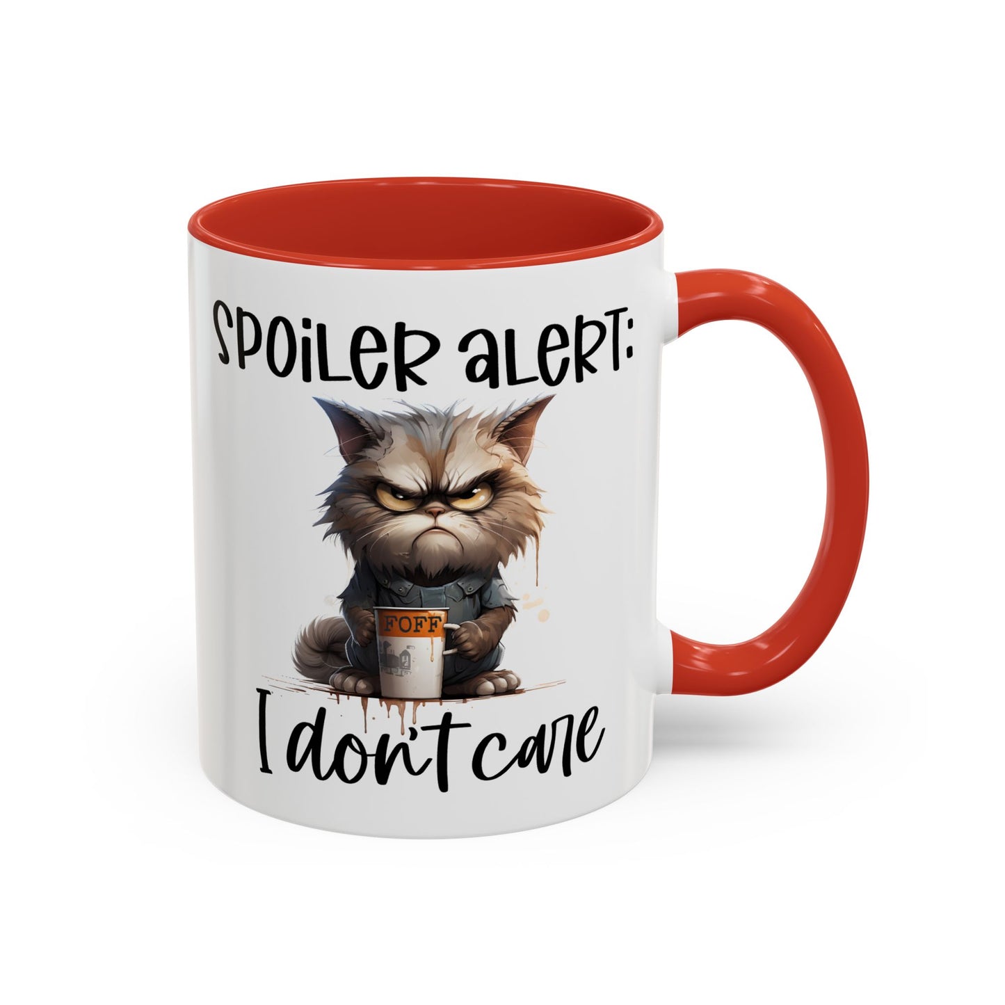 Humor Mug - Spoiler Alert I Don't Care