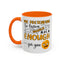 Humor Mug - Me Pretending to Listen Should Be Enough For You