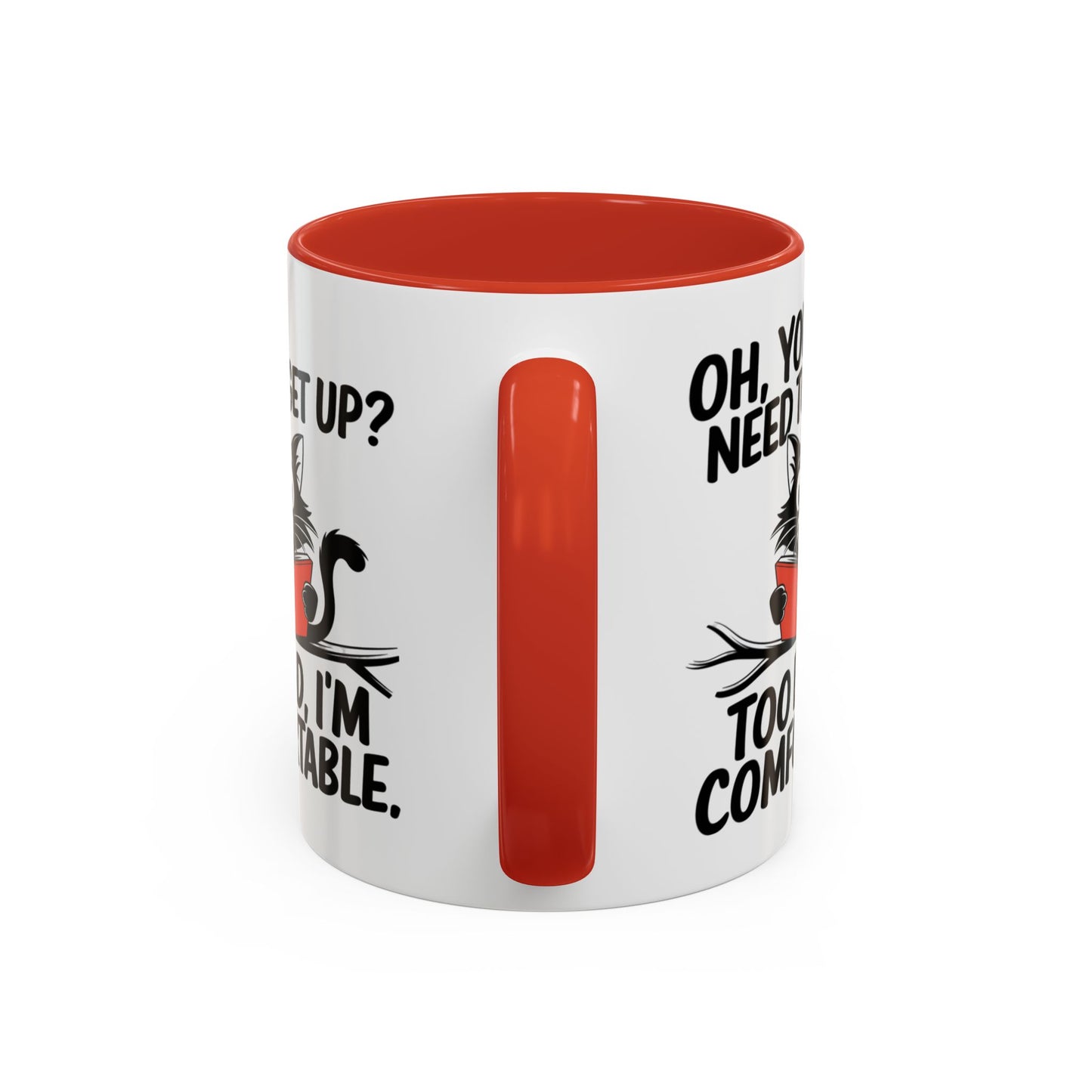 Animal Mug - Oh, You Need To Get Up?