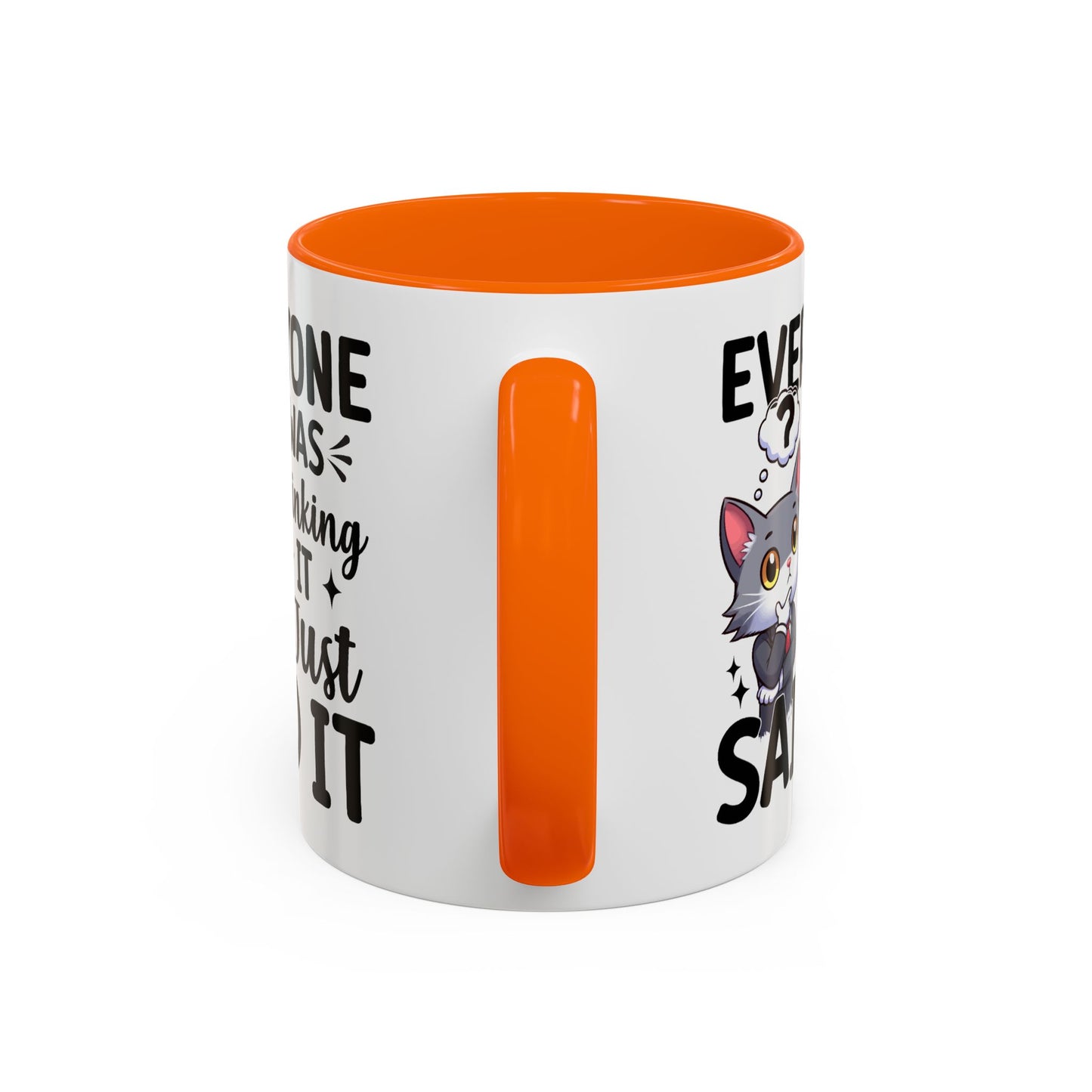 Humor Mug - Everyone Was Thinking It