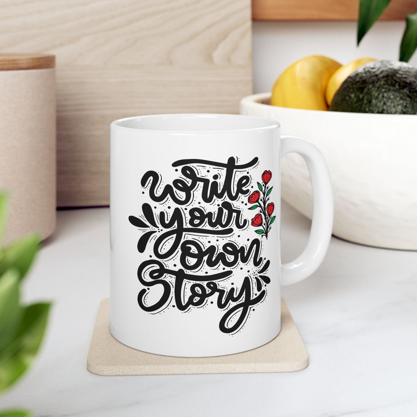 Motivation Mug - Write Your Own Story Flowers