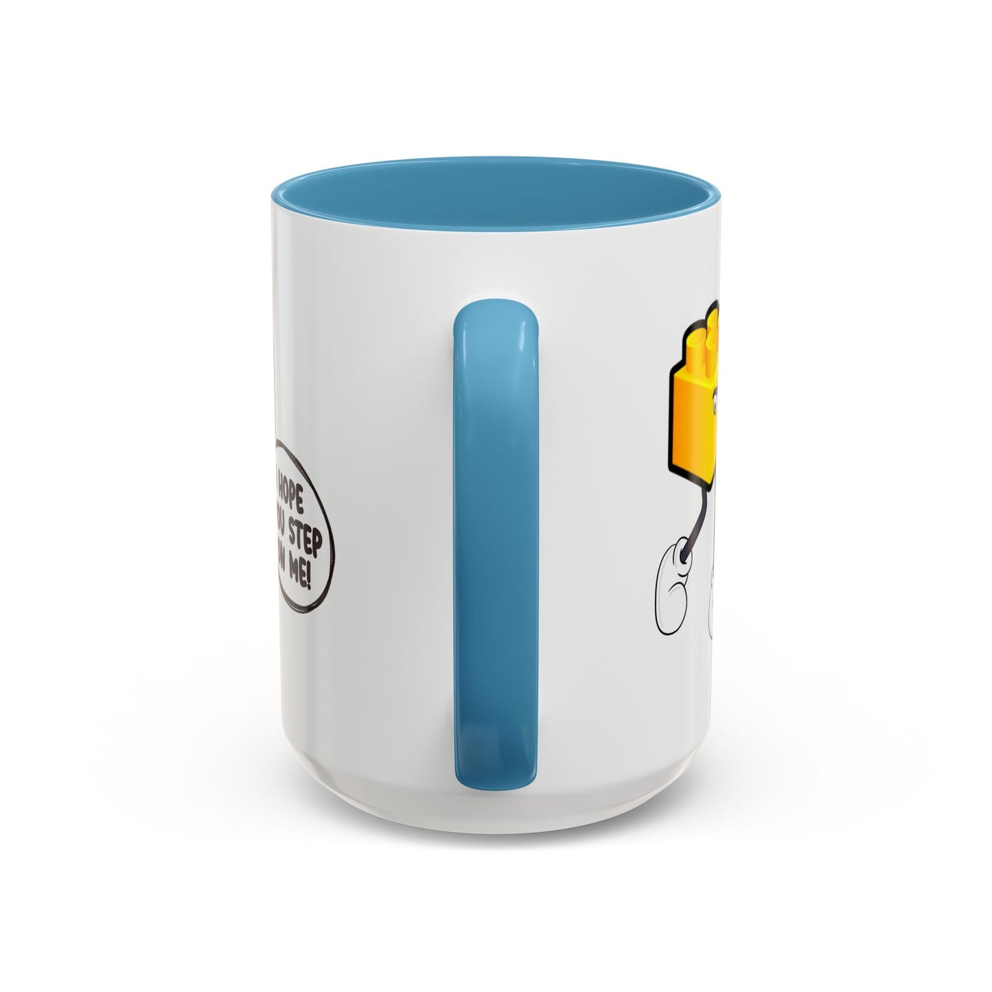 Humor Mug - I Hope You Step On Me