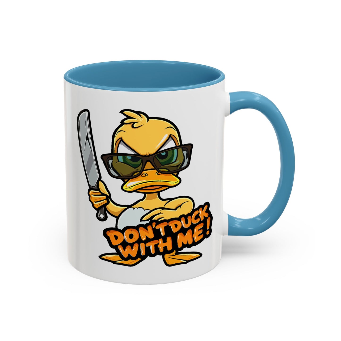 Humor Mug - Don't Duck With Me