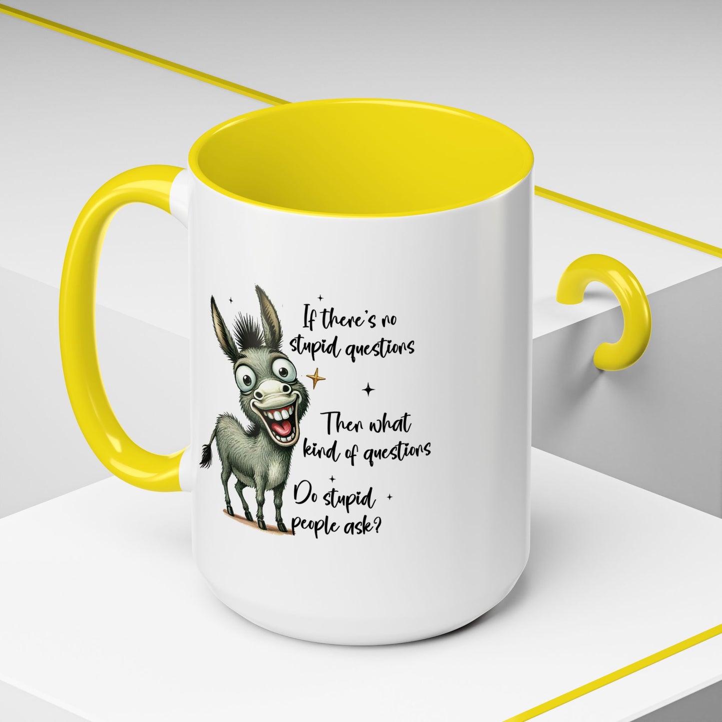 Humor Mug - If there are no stupid questions