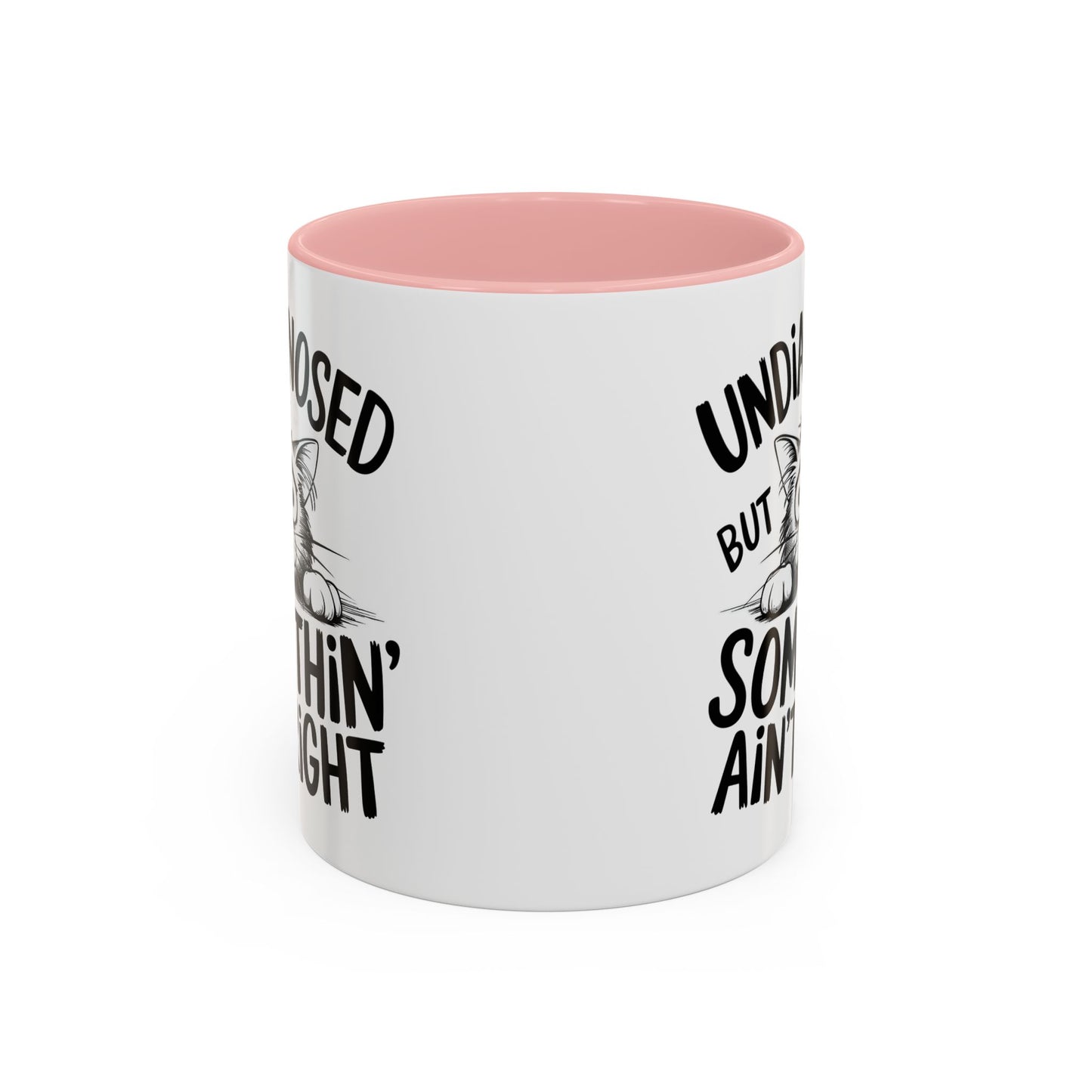 Animal Mug - Undiagnosed But Somethin' Ain't Right