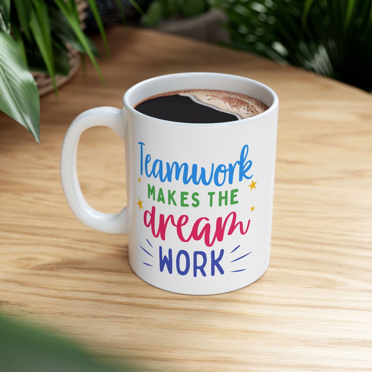 Motivation Mug - Teamwork Makes The Dream Work