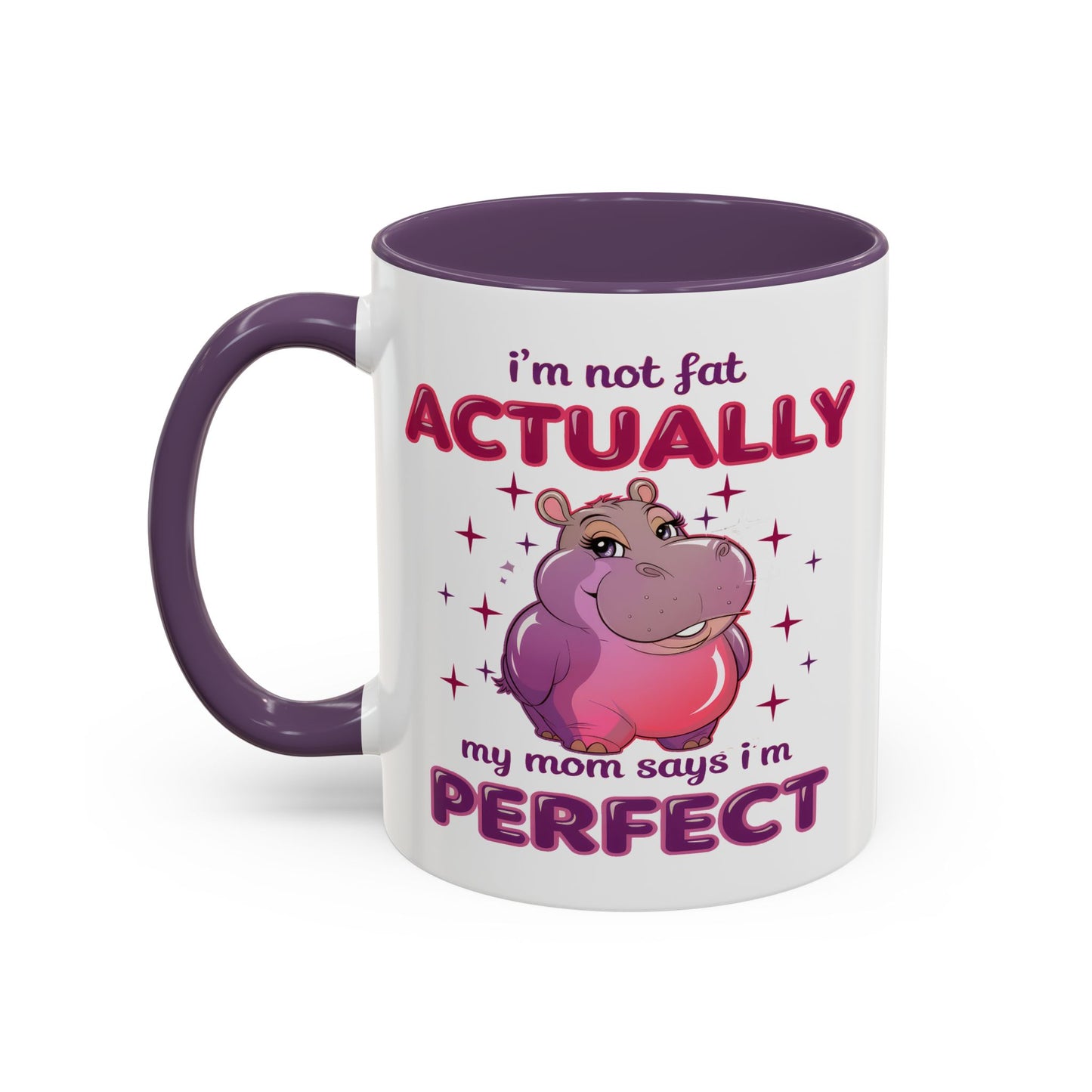 Humor Mug - I'm Not Fat