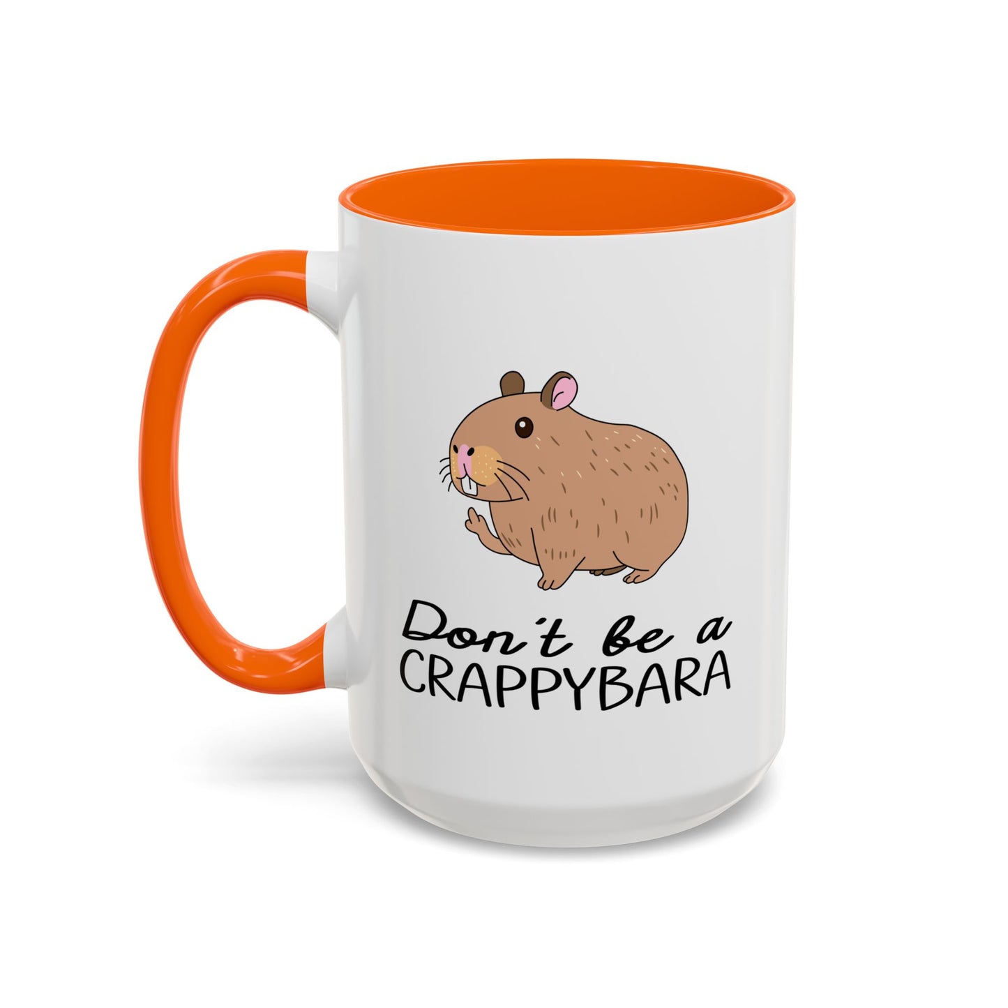 Adult Mug - Don't Be A Crappybara