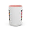 Humor Mug - Sorry I'm Late I Was Dilly Dallying