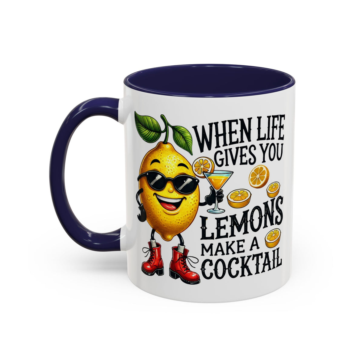 Humor Mug - When Life Gives You Lemons