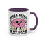 Humor Mug - Once I Defeat This Chemical Imbalance