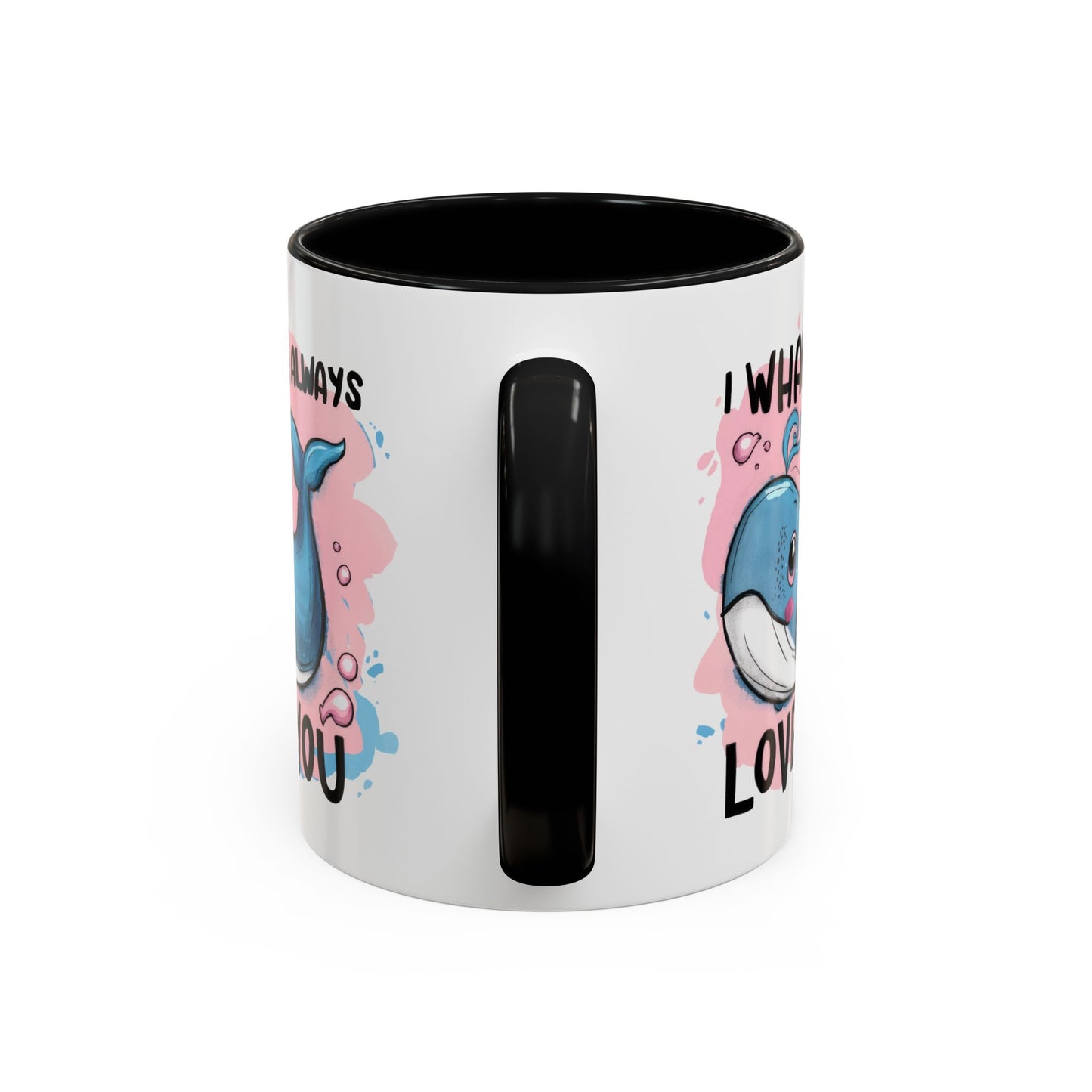 Valentine's Day Mug - I Whale Always Love You