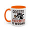 Humor Mug -  Coffee Because Murder is Wrong