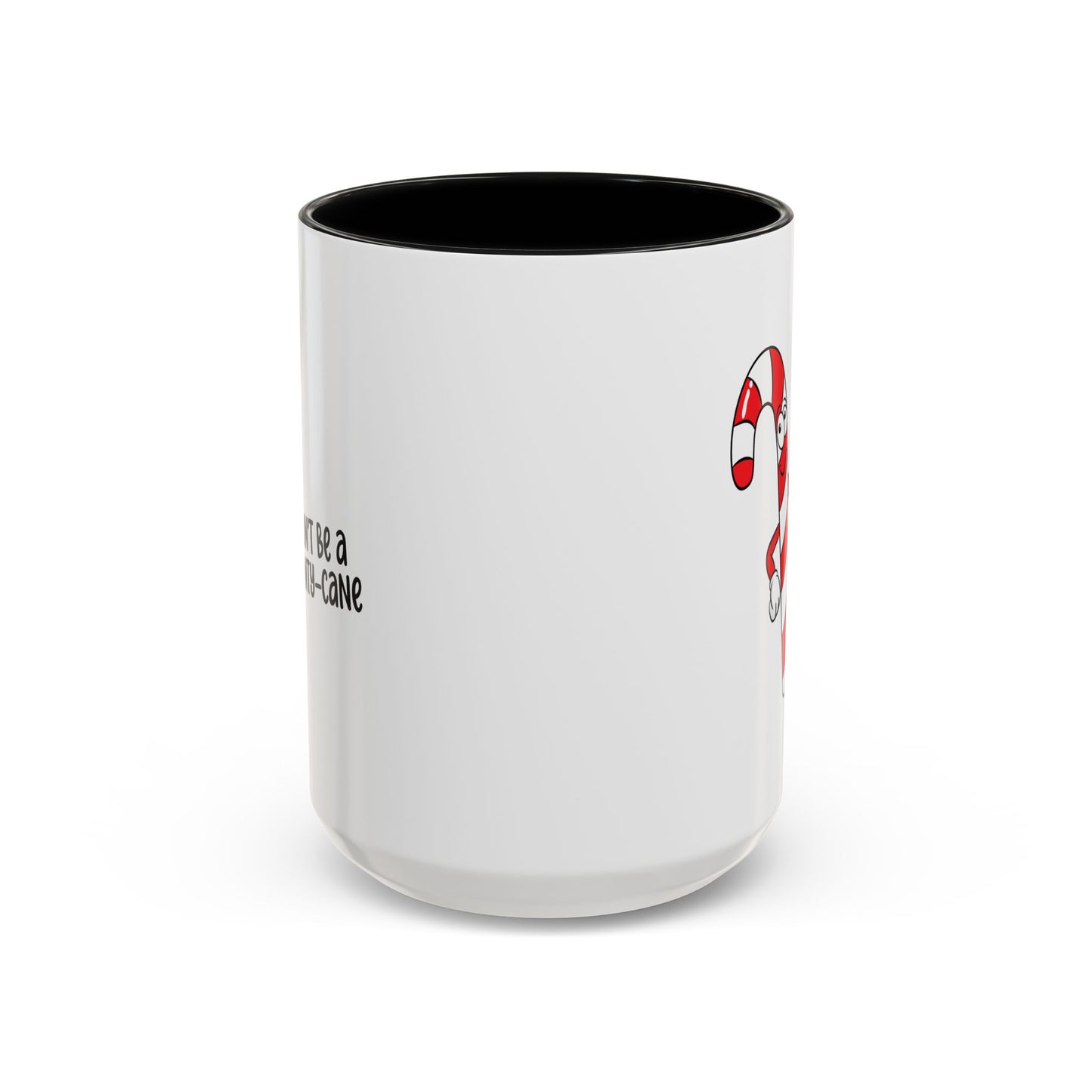 Adult Mug - Don't Be A Cunty-Cane