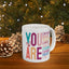 Mother's Day Mug - You Are