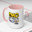 Humor Mug - OMG Don't Make Me throat Punch You