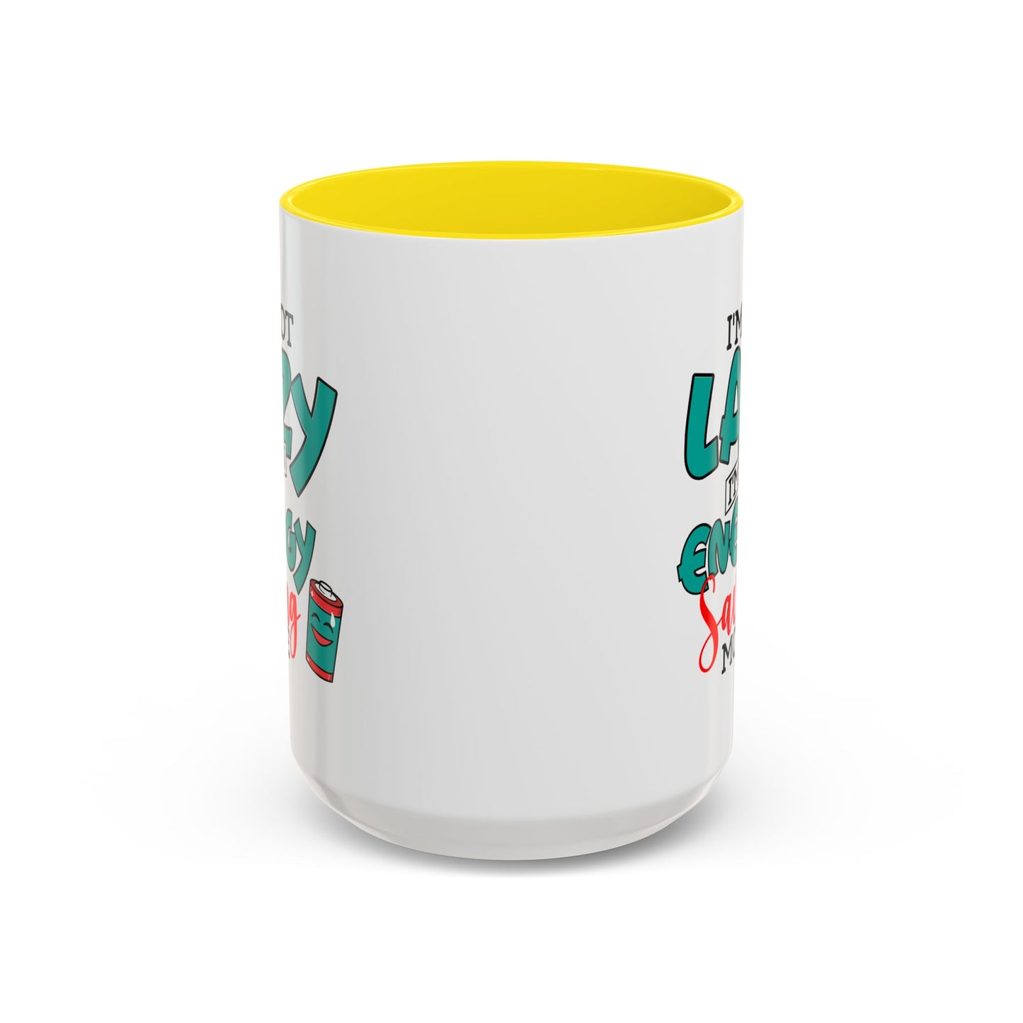 Humor Mug -I'm Not Lazy. I'm on Energy-Saving Mode