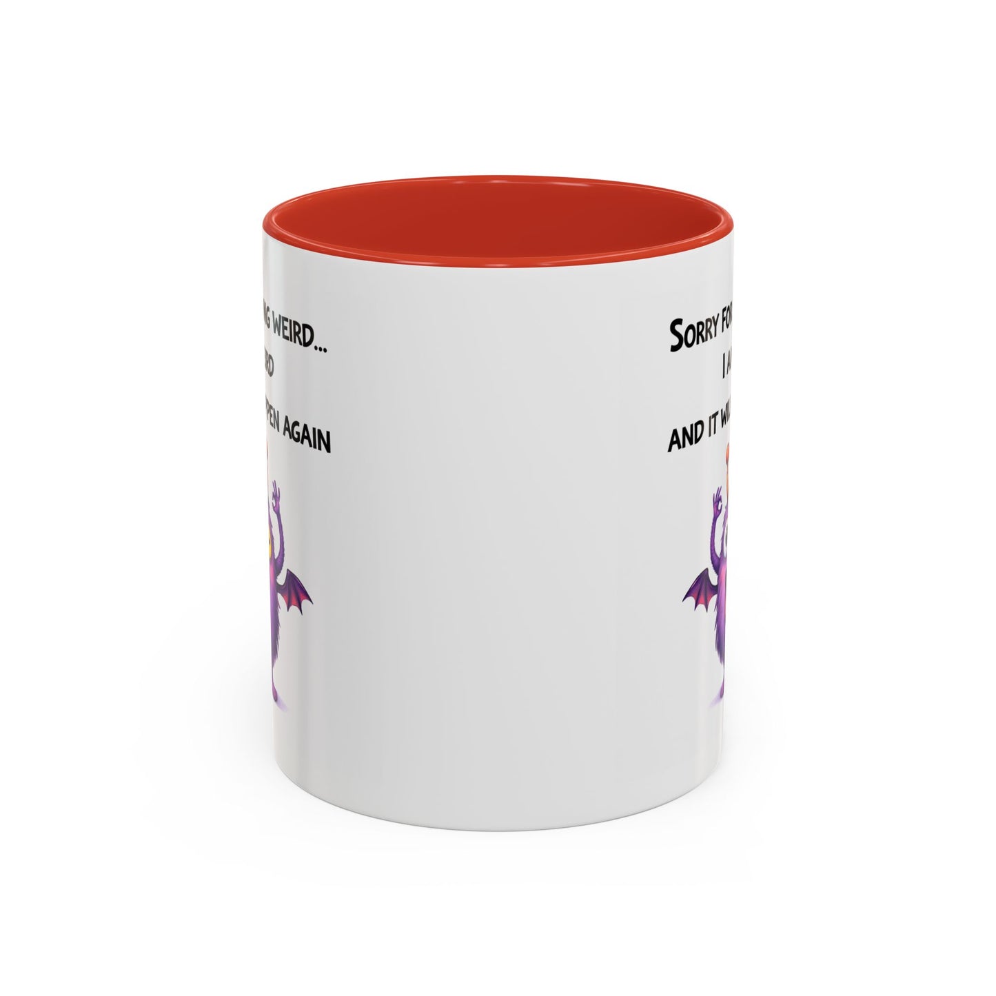 Humor Mug - Sorry For Acting Weird