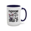 Humor Mug - Everyone Was Thinking It