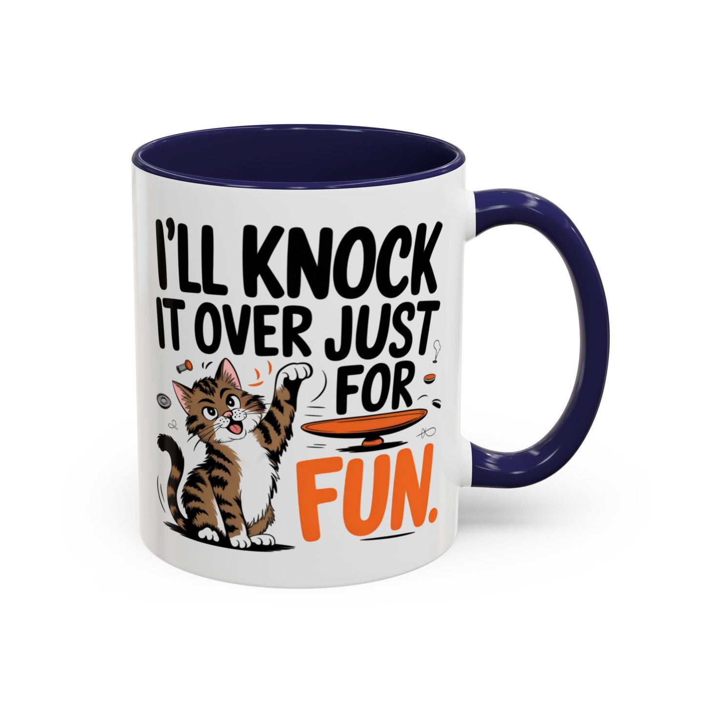 Animal Mug - I'll Knock It Over Just For Fun