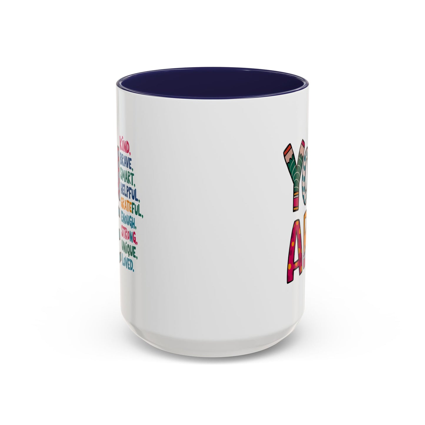 Motivation Mug - You Are