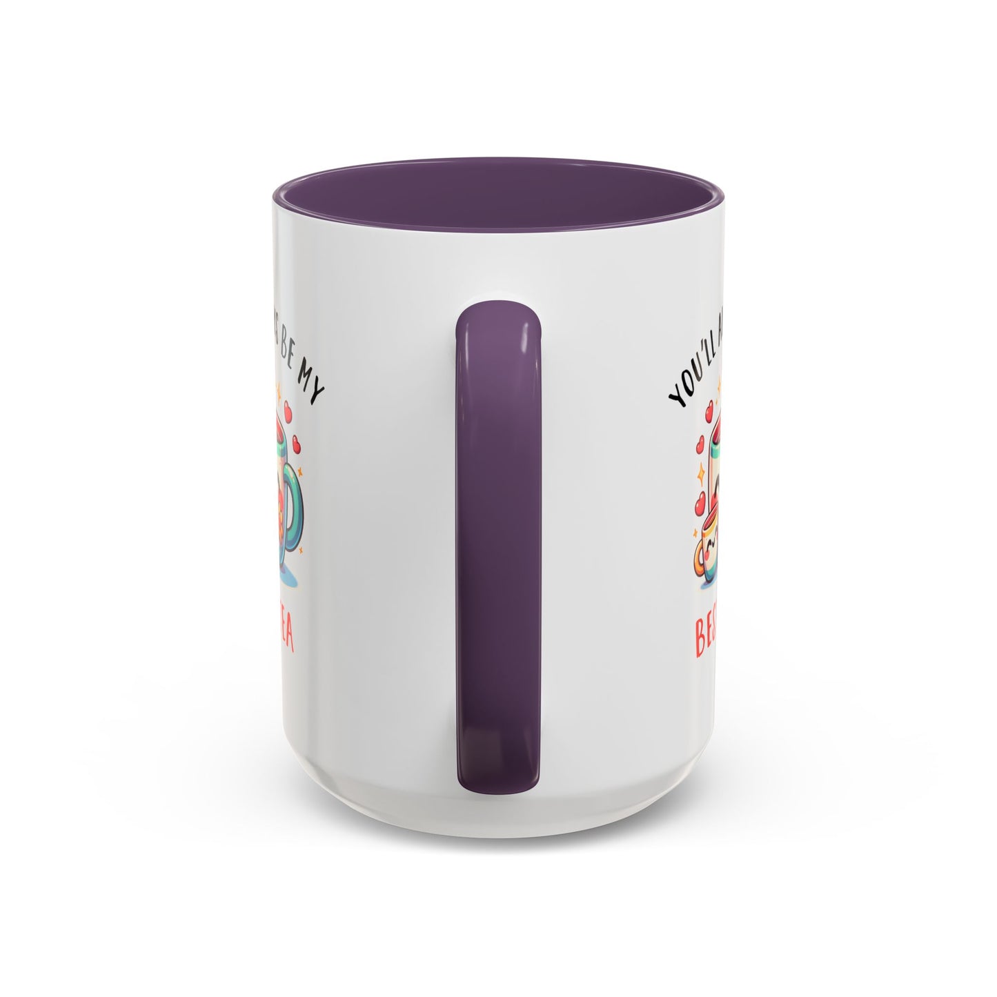 Mother's Day Mug - You'll Always Be My Best-Tea