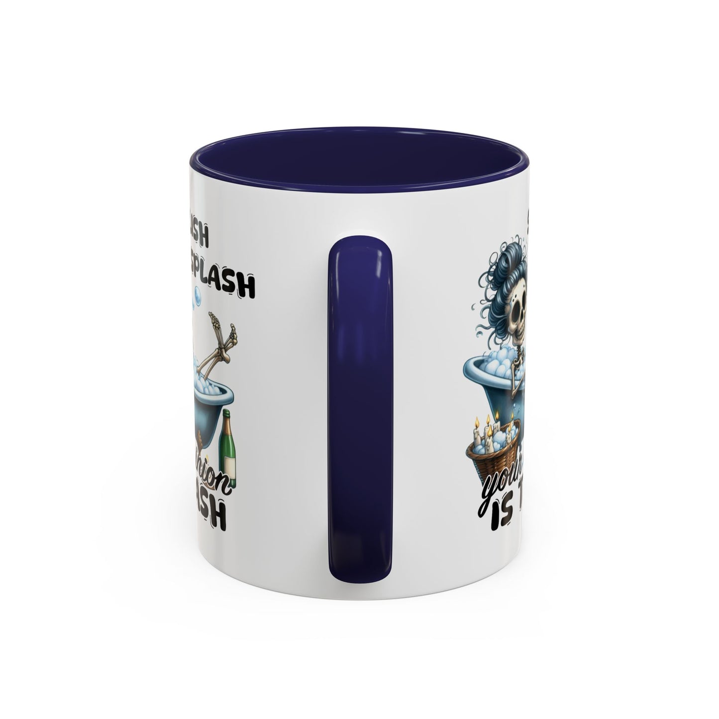 Humor Mug - Splish Splash Your Opinion is Trash