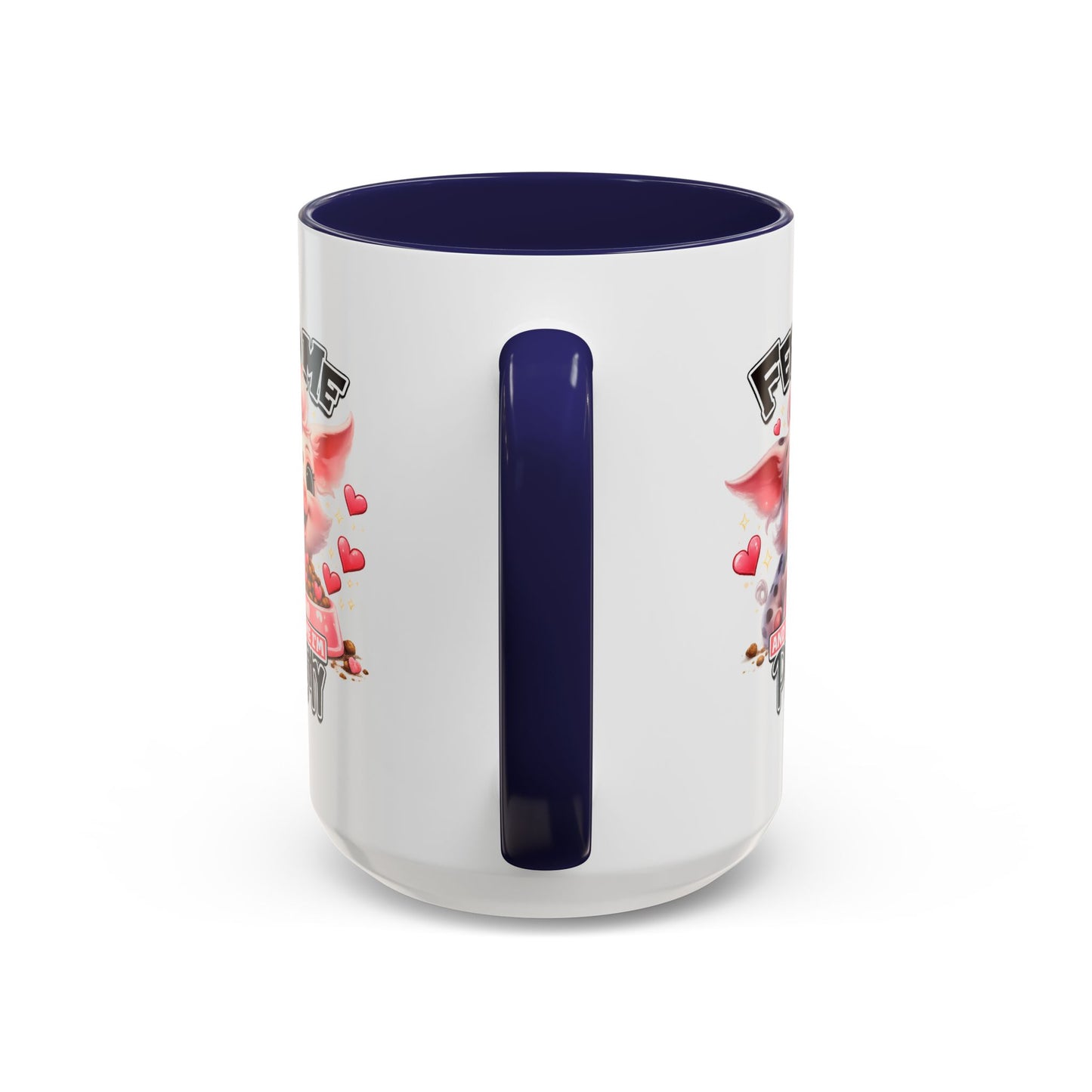 Humor Mug - Feed Me and Tell Me