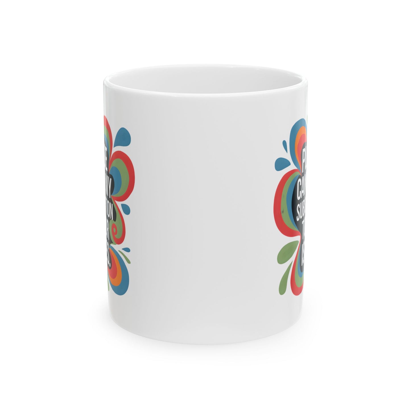 Humor Mug - Please cancel My Subscription