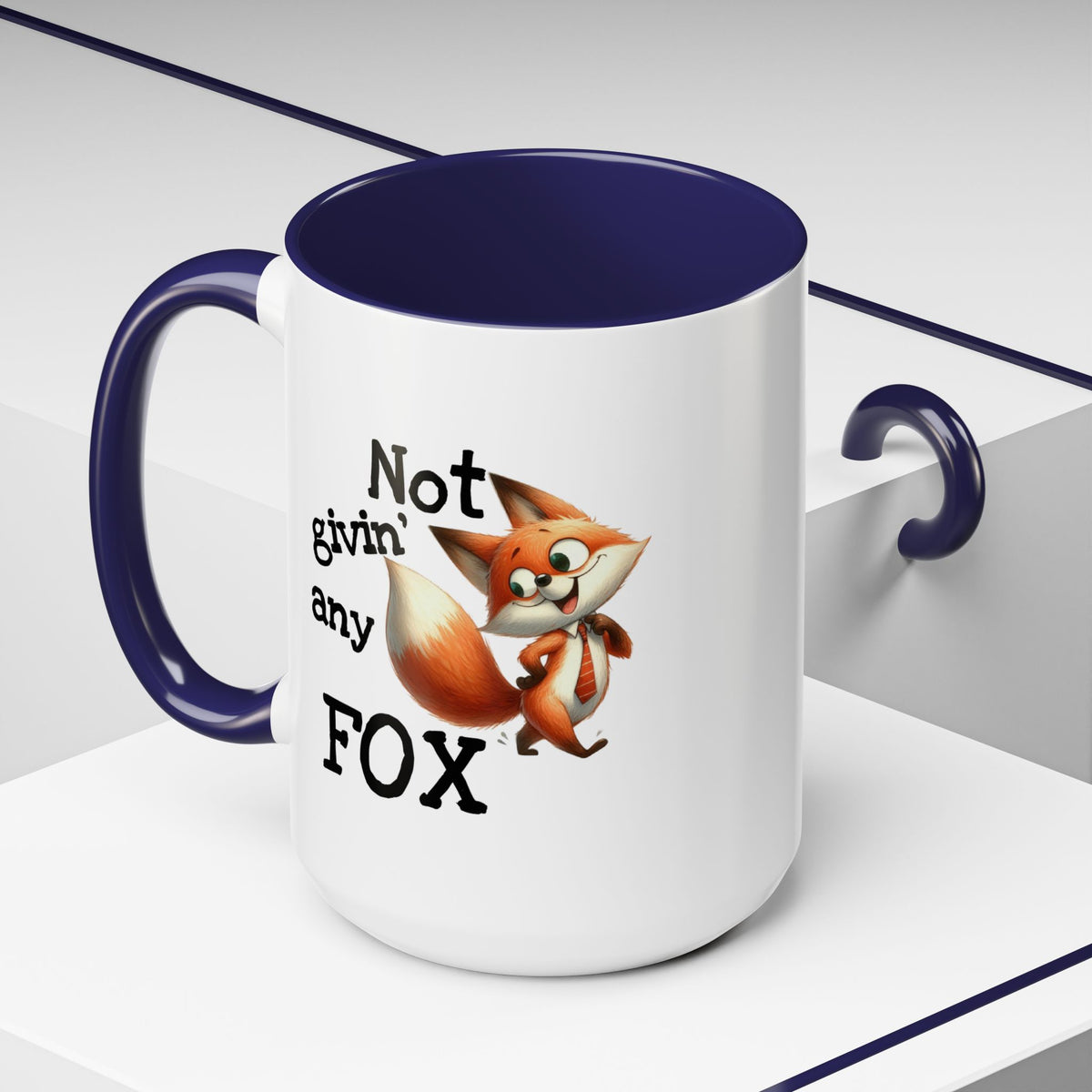 Humor Mug - Not Givin Any Fox