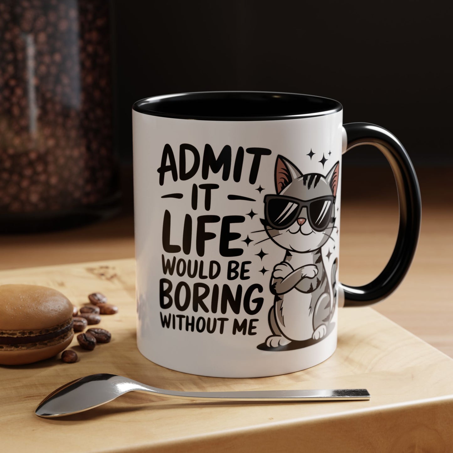 Animal Mug - Admit It Life Would Be Boring