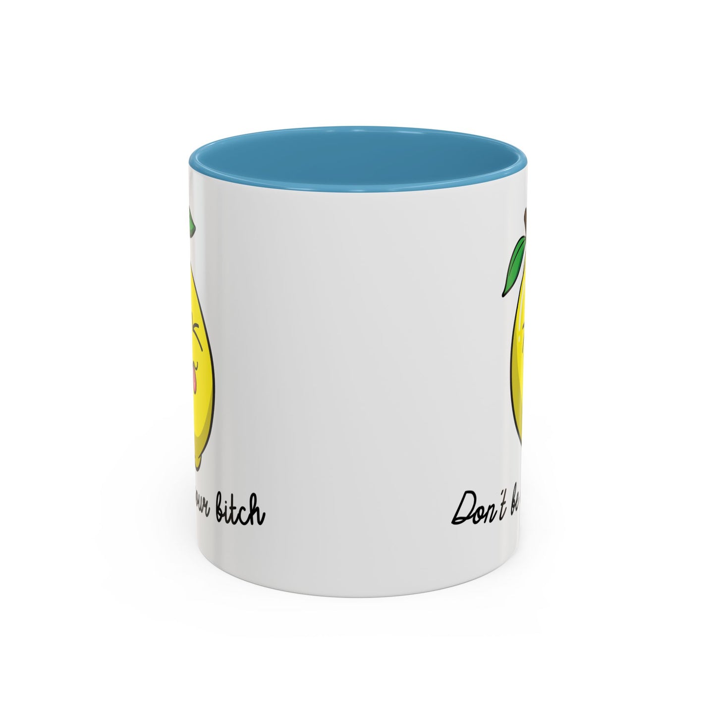 Adult Mug - Don't Be Such A Sour Bitch