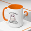 Humor Mug - I'll Get Over It Ghost