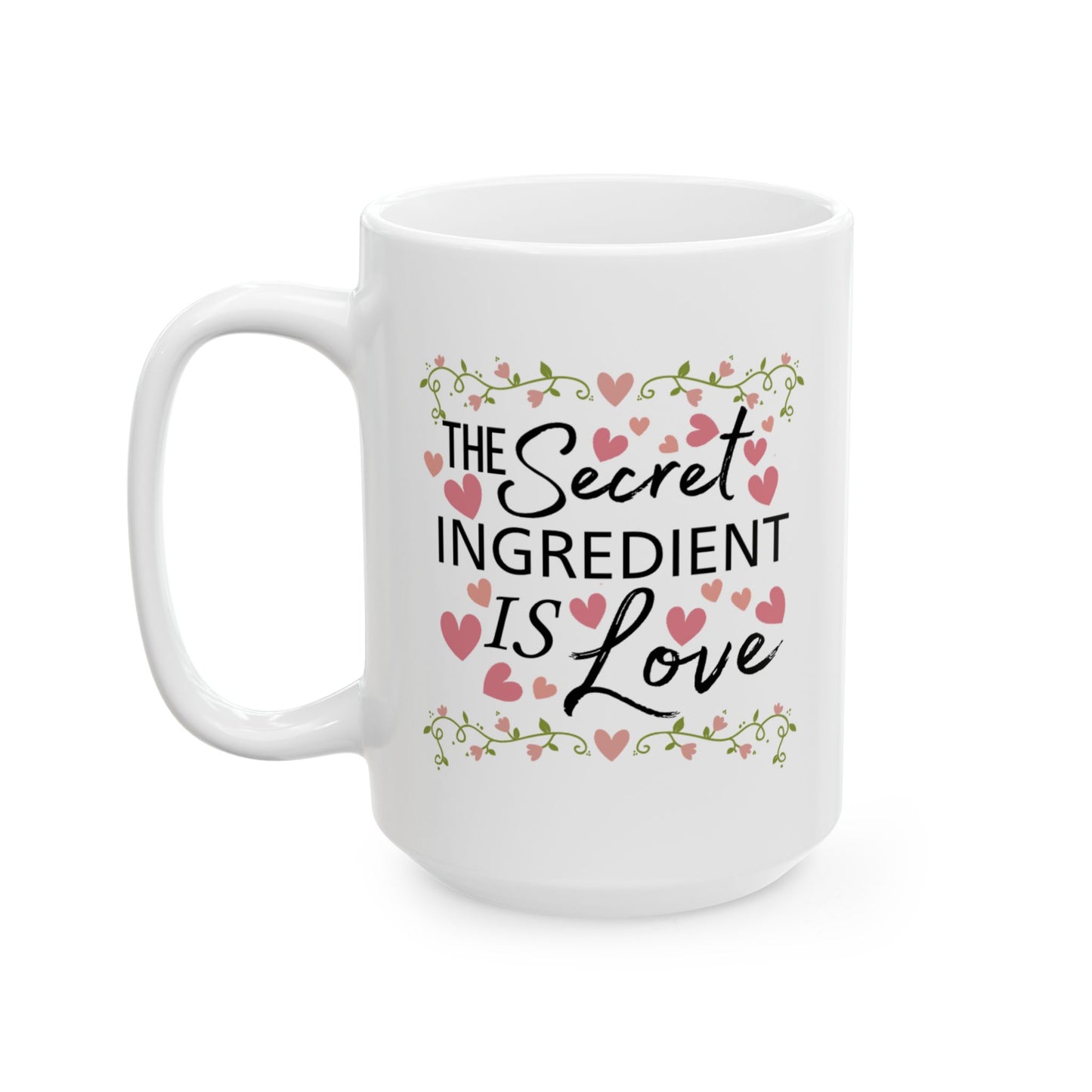 Anniversary Mug - The Secret Ingredient Is Love