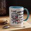 Humor Mug - I Must Warn You