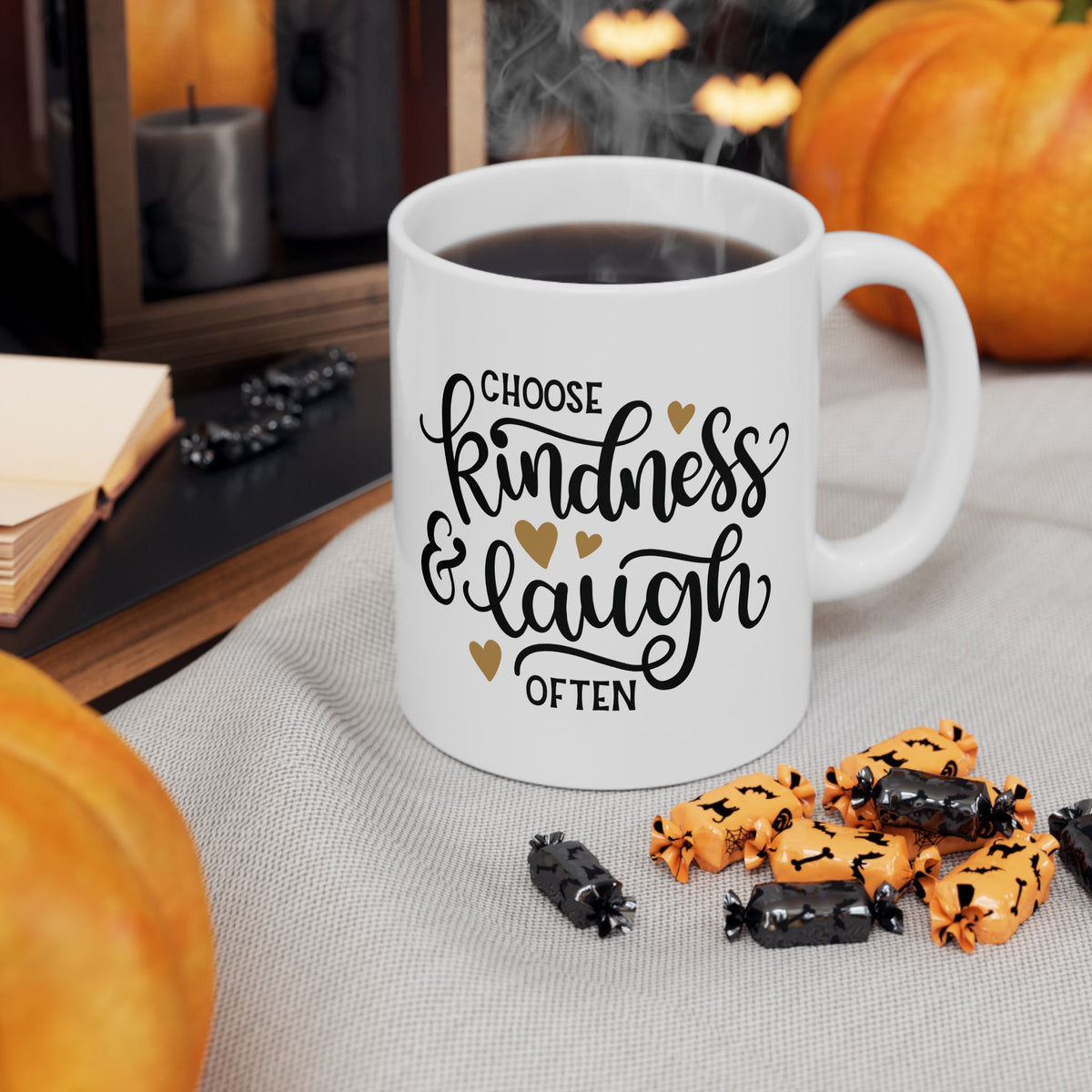 Choose Kindness and Laugh Often