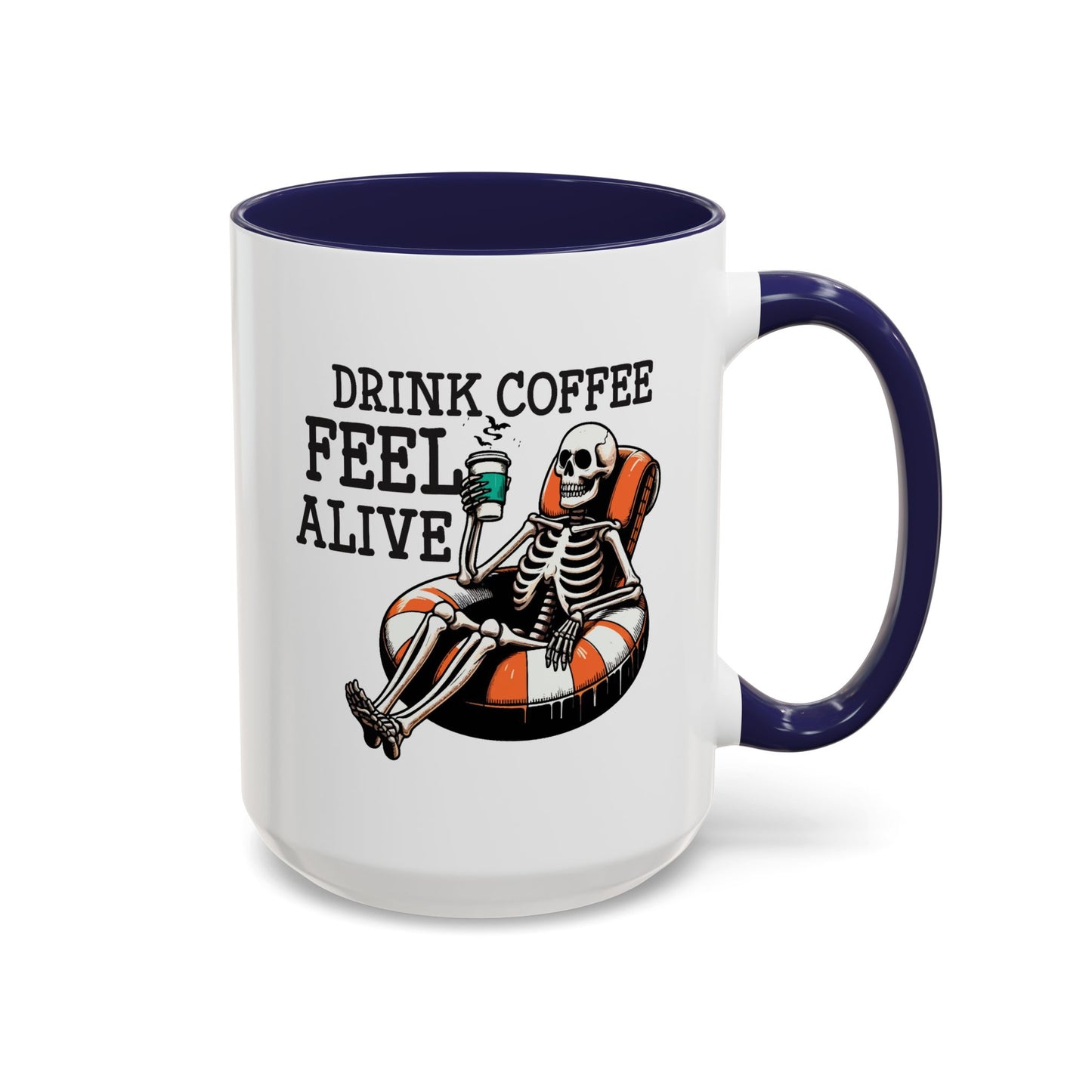 Humor Mug - Drink Coffee Feel Alive