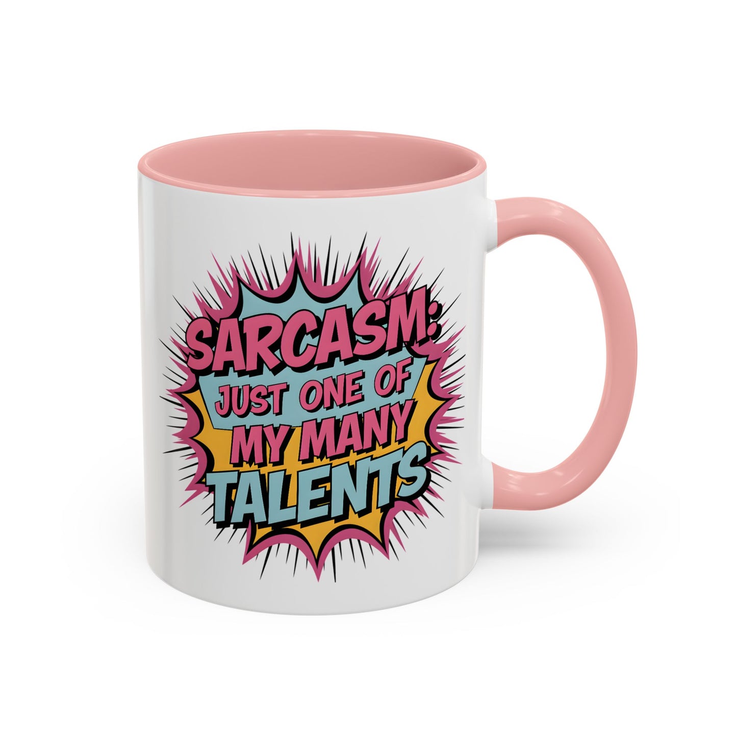 Humor Mug - Sarcasm Just One of My Many Talents