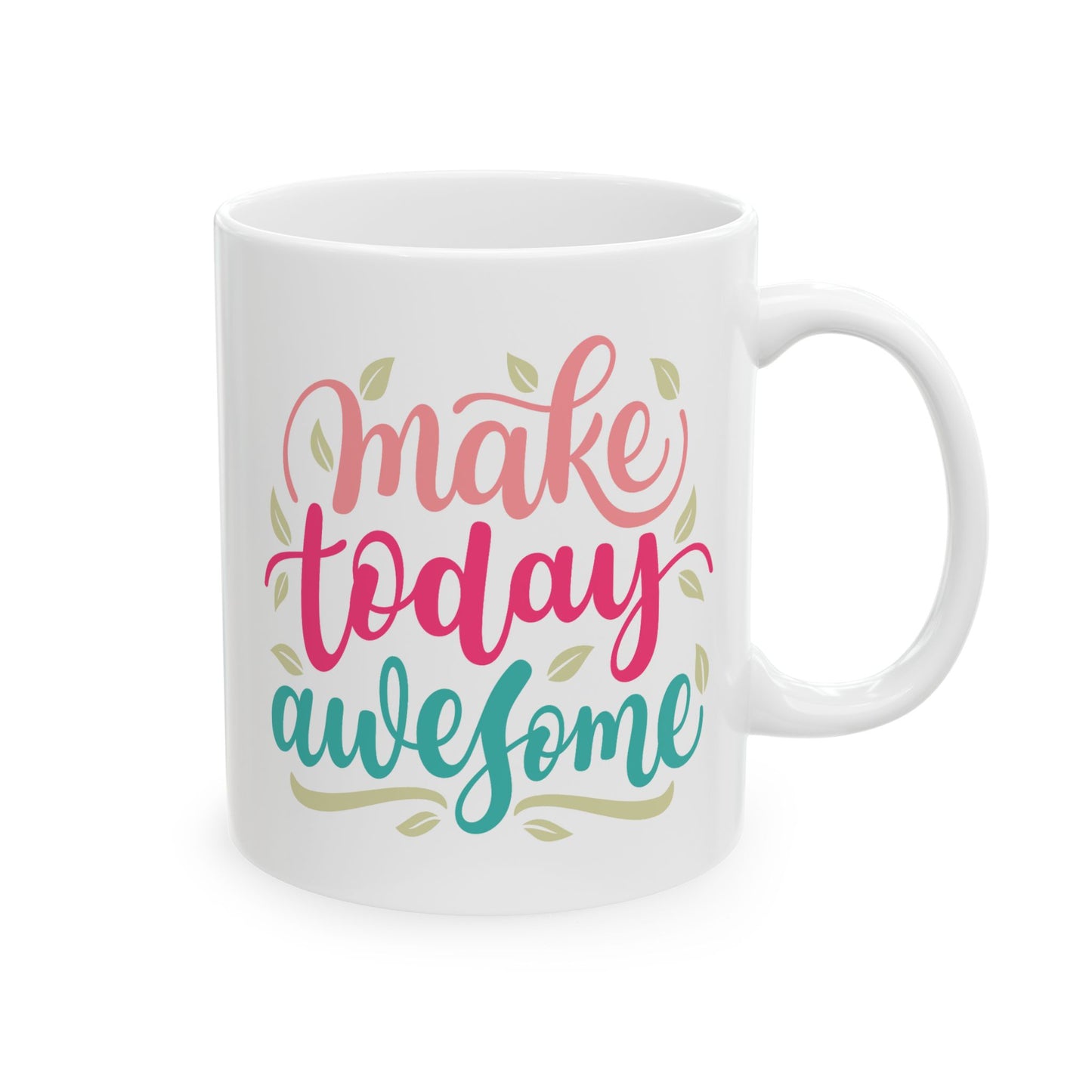 Motivation Mug - Make Today Awesome