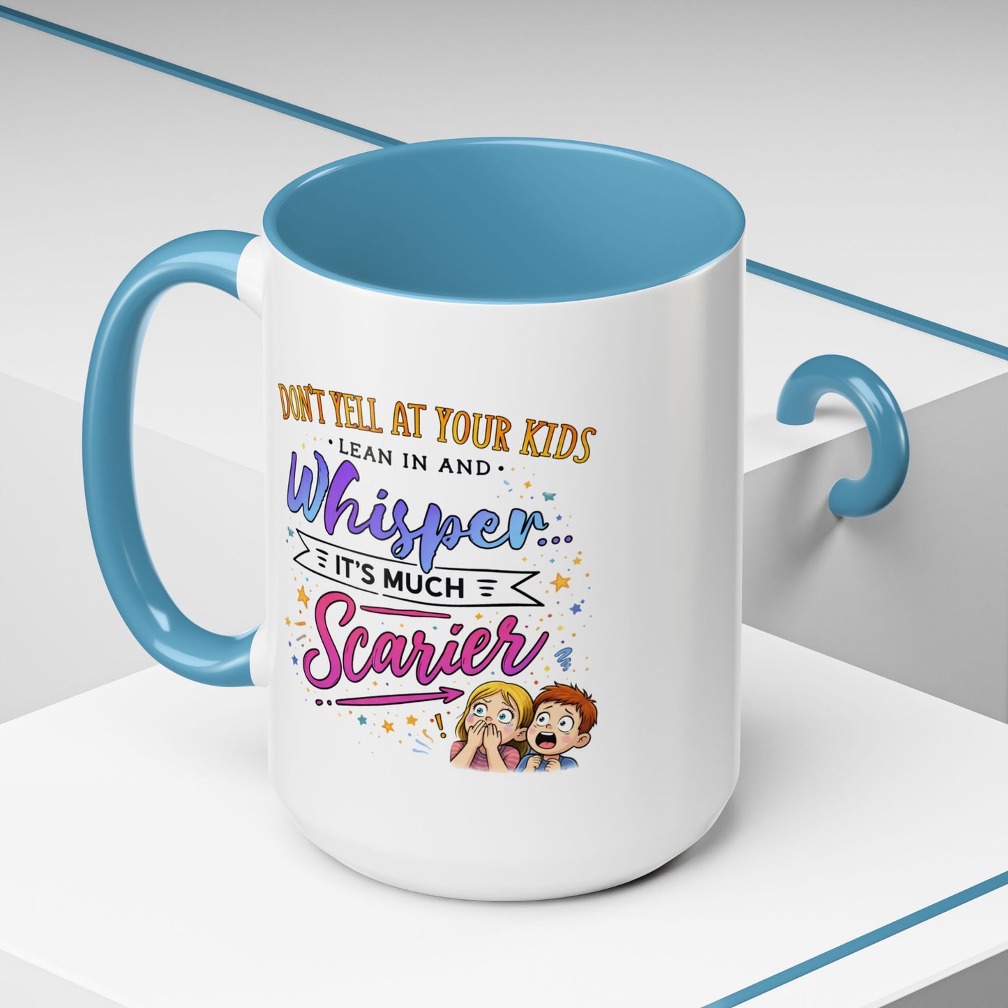 Humor Mug - Don't Yell At Your Kids
