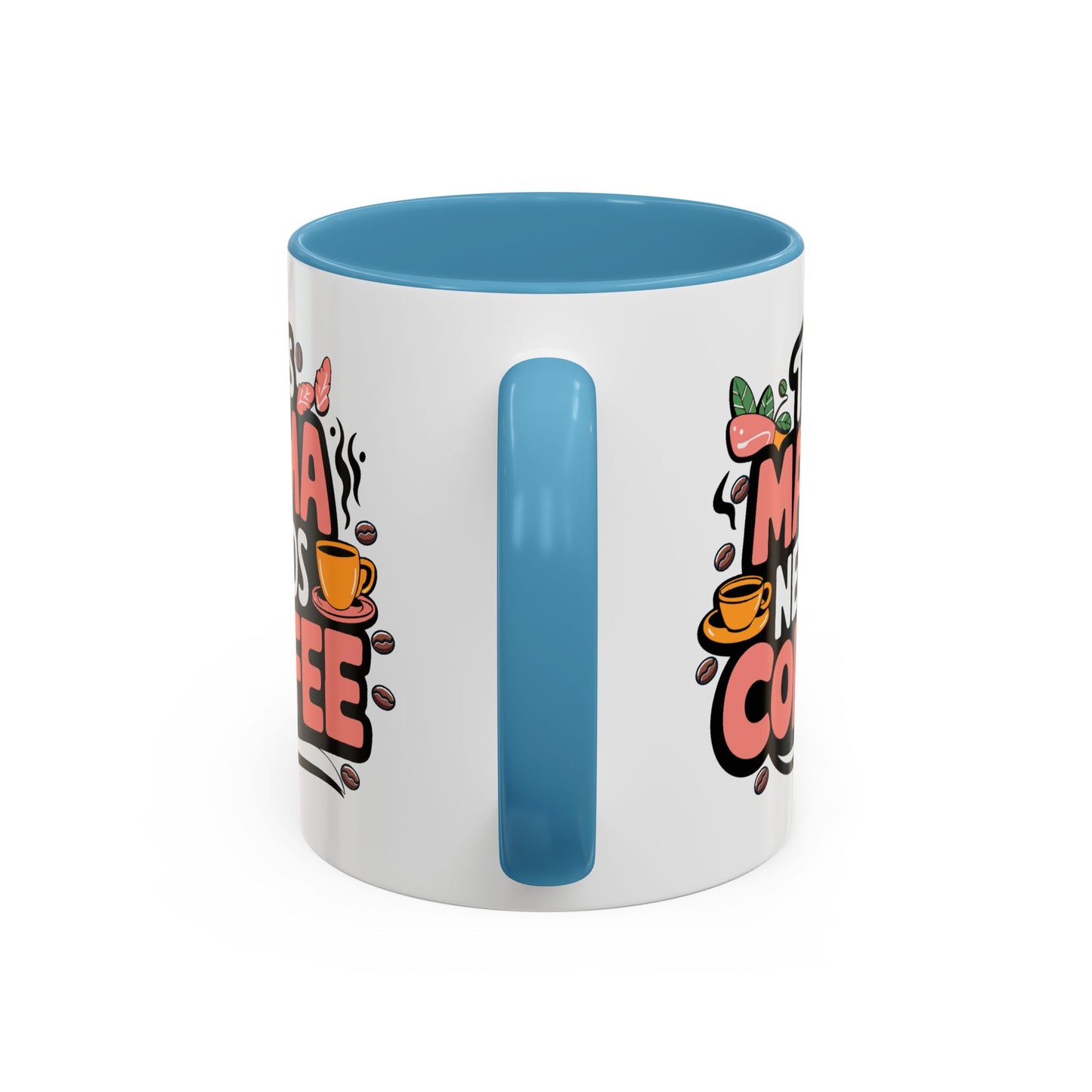 Humor Mug - This Mama Needs Coffee