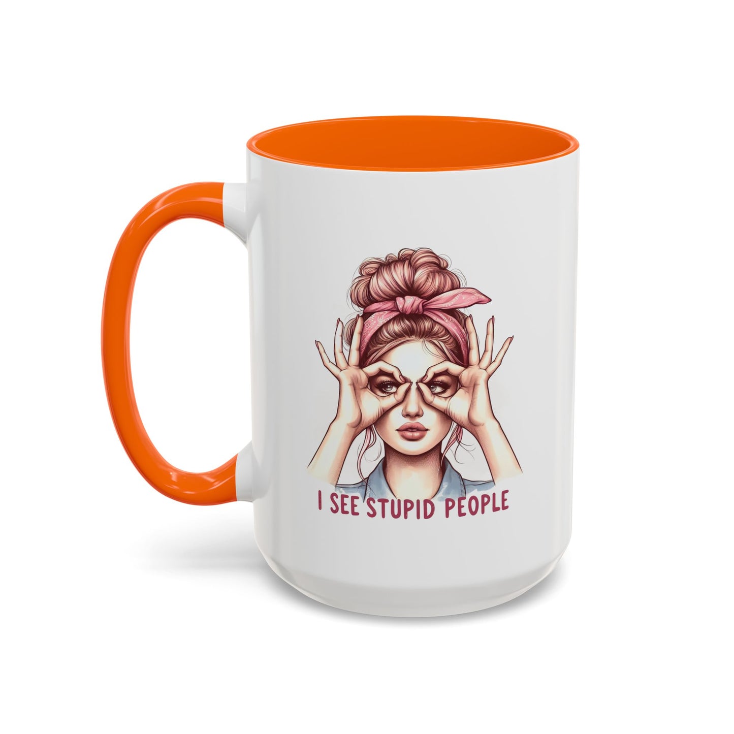 Humor Mug - I See Stupid People