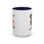 Humor Mug - Sorry I Don't Take Orders