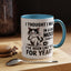 Animal Mug - I Thought I Was In a Bad Mood