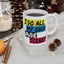 Adult Mug - I Do All My Own Nude Scenes