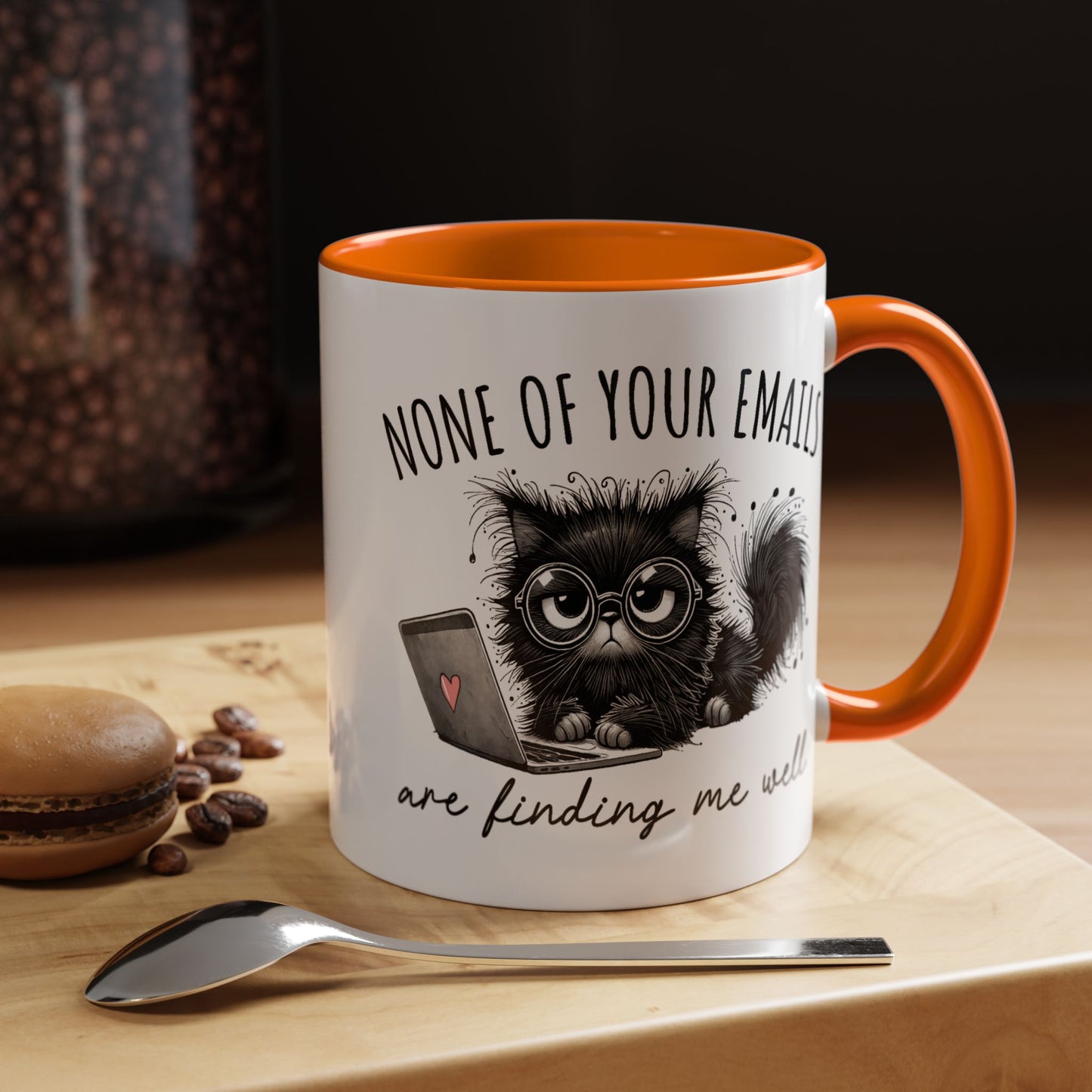 Humor Mug - None of Your Emails Are Finding Me Well