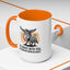 Humor Mug - I'd Agree With You